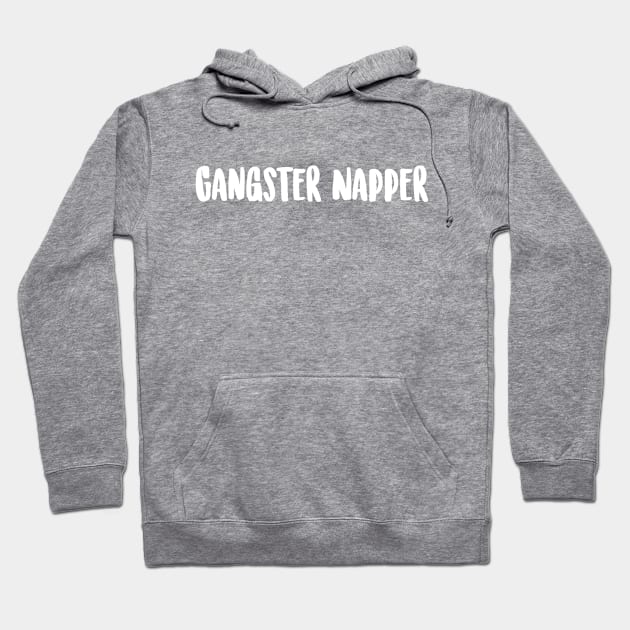 Gangster Napper Hoodie by linarangel